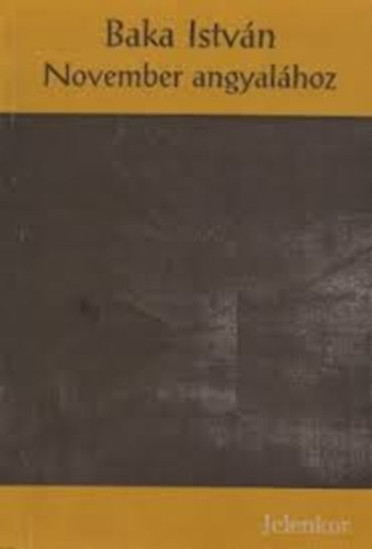 Baka Istv�n - November angyal�hoz