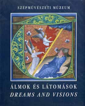 Bodnr Szilvia - lmok s ltomsok - Dreams and visions