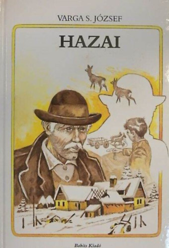 Varga S. Jzsef, Fejs Kroly (szerk.), Budai Tibor (illusztrcik) - Hazai - Budai Tibor Fekete-fehr illusztrciival (Szerz ltal dediklt pldny!)
