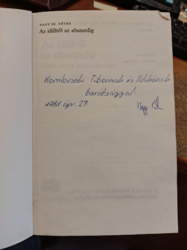 Nagy Sz. P�ter - Az idillt�l az abszurdig (Irodalomt�rt�neti F�zetek 102.) (dedik�lt)