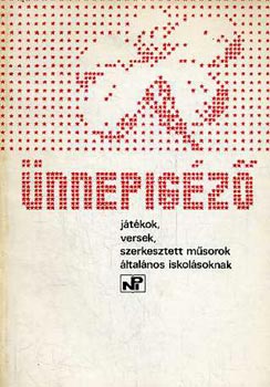 Gabnai Katalin (szerk.) - nnepigz (jtkok, versek, szerkesztett msorok lt. iskolsoknak)