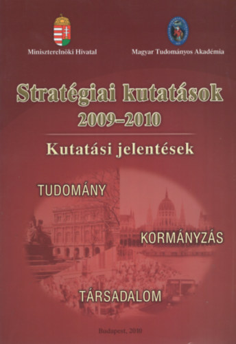 Szarka Lszl (szerk.), Hornyi Krisztina (szerk.), Horvth Csaba (szerk.) - Stratgiai kutatsok 2009-2010. Kutatsi jelentsek