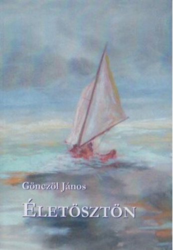 G�ncz�l J�nos - �let�szt�n