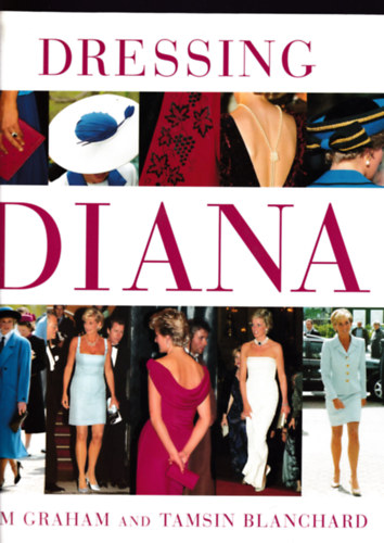 Tim Graham, Tamsin Blanchard - Dressing Diana