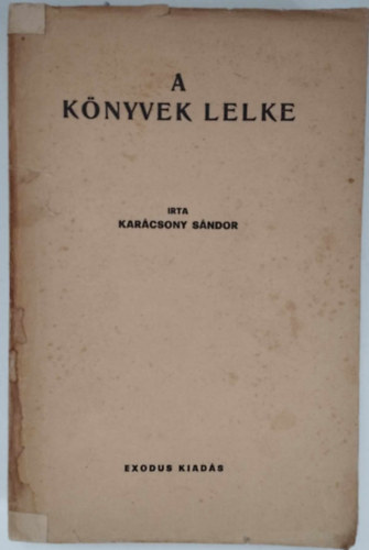 Karcsony Sndor - A knyvek lelke. Irodalmi nevels