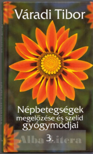 Vradi Tibor - Npbetegsgek megelzse s szeld gygymdjai 3.