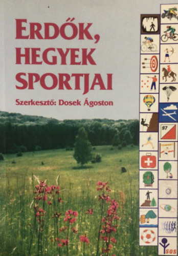 Dosek �goston (szerk.) - Erd�k, hegyek sportjai