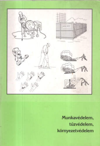 Szernyi-Gazs - Munkavdelem, tzvdelem, krnyezetvdelem