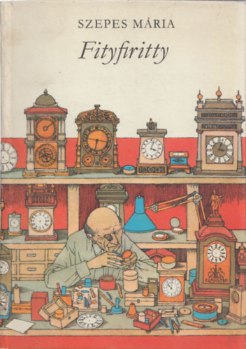 Szepes M�ria - Fityfiritty - Mesek�nyv az �r�kr�l