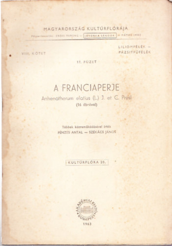 Szkcs, Pnzes - A franciaperje - Magyarorszg kultrflrja VIII. ktet 17. fzet - Liliomflk - Pzsitfflk