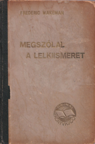 Frederic Wakeman - Megsz�lal a lelkiismeret