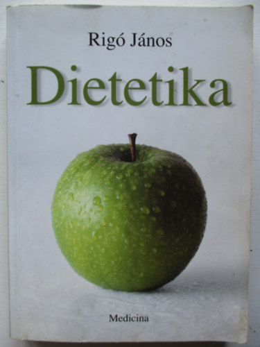 Dr. Rig� J�nos - Dietetika