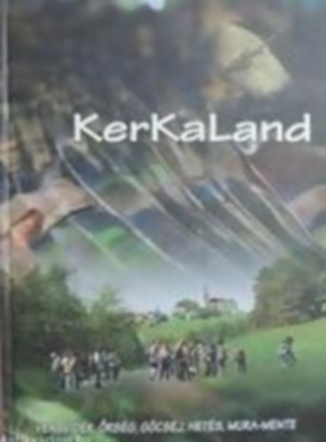 Kerkaland - Vendvidk, rsg, Gcsej, Hets, Mura-mente