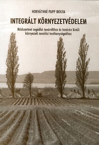 Horvthn Papp Ibolya - Integrlt krnyezetvdelem