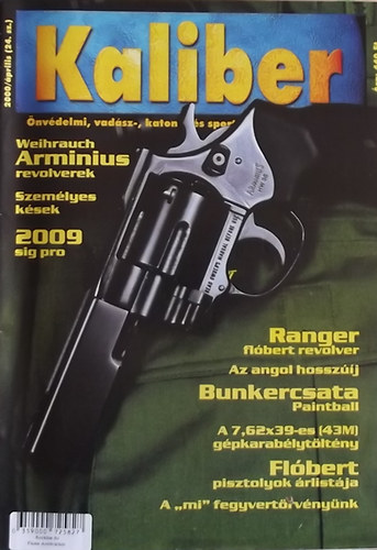 Kalm�r Zolt�n (f�szerk.) - Kaliber - �nv�delmi, vad�sz-, katonai �s sportfegyverek szaklapja / 24.