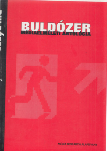 Buldózer (Médiaelméleti antológia)