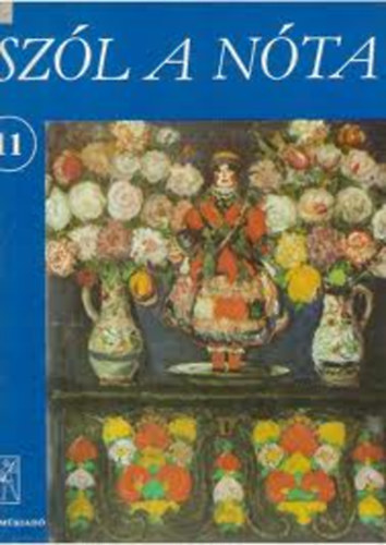 Halkovics- Solymosi- Várhelyi (vál.) - Szól a nóta 11. - 57 magyar nóta