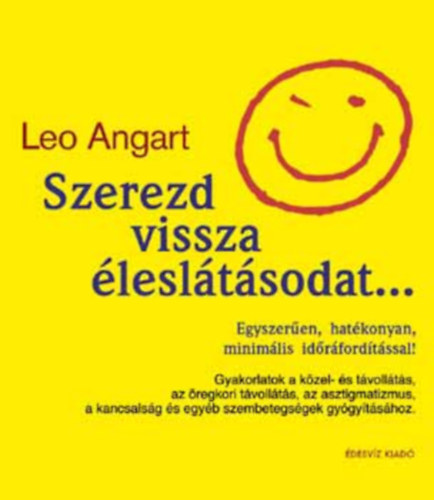 Leo Angart - Szerezd vissza éleslátásodat...