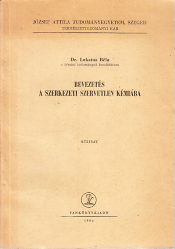 Lakatos Bla - Bevezets a szerkezeti szervetlen kmiba (kzirat)