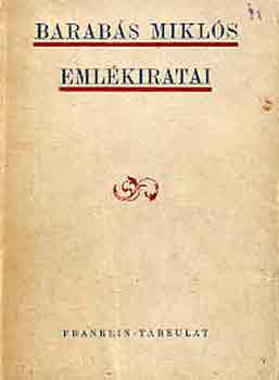 Kzdi Kovcs Lszl (szerk.) - Barabs Mikls emlkiratai