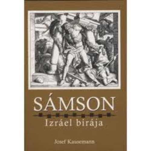 Josef Kausemann - Smson, Izrel brja