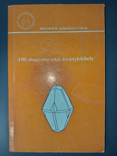 Szakll Sndor (szerk.) - 100 magyarorszgi svnylelhely
