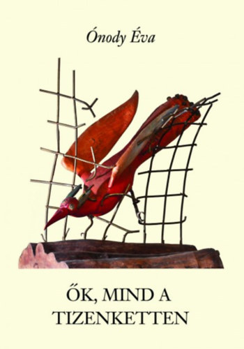 Ónody Éva - Ők, mind a tizenketten - Dedikált példány!