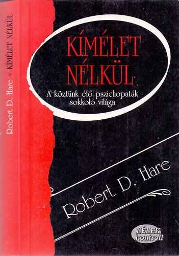 Robert D. Hare - Kímélet nélkül