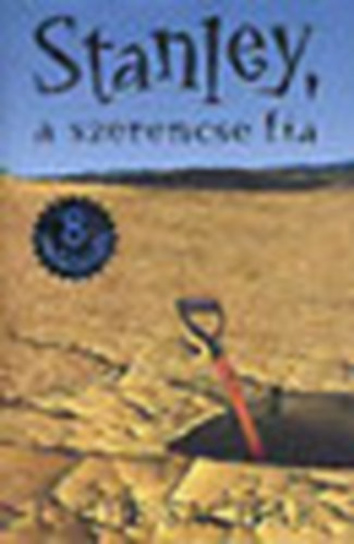 Louis Sachar - Stanley a szerencse fia