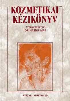 Dr. Hajd Imre (szerk.) - Kozmetikai kziknyv