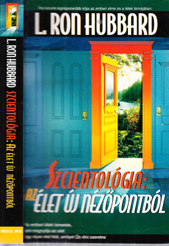 L. Ron Hubbard - Szcientolgia - Az let egy j nzpontbl