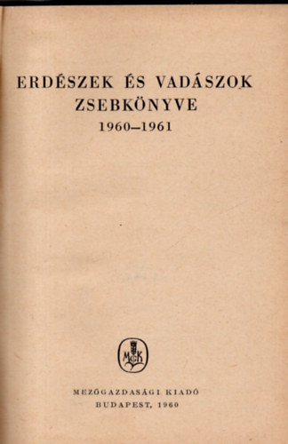 kos Lszl (szerk.) - Erdszek s vadszok zsebknyve 1959