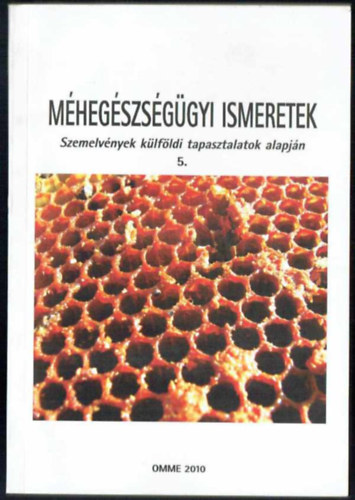 M�heg�szs�g�gyi ismeretek - Szemelv�nyek k�lf�ldi tapasztalatok alapj�n 4.