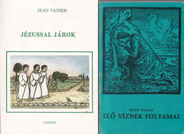 Jean Vanier, Ruth Paxon - 4 db vall�si k�nyv: �l� v�znek folyamai + J�zussal j�rok + R�mai katolikus hitoktat�si tanterv az �ltal�nos iskol�ban + II. J�nos P�l p�pa Levele a Csal�dokhoz