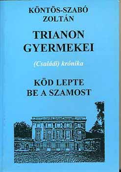 Knts-Szab Zoltn - Kd lepte be a Szamost (Trianon gyermekei 3.)