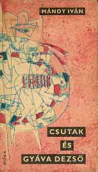 Mándy Iván - Csutak és Gyáva Dezső