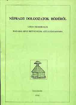 H�la J�zsef (szerk.) - N�prajzi dolgozatok B�d�r�l