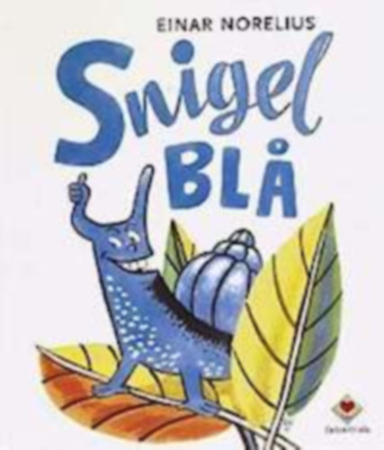Einar Norelius (illus.) - Snigel bla (Kk csiga)(Eb bok fr alla)