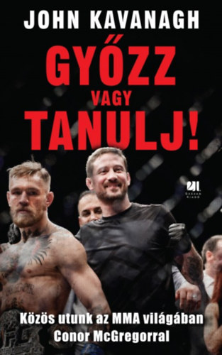 John Kavanagh - Gyzz vagy tanulj!