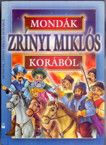 Bcsi Gy. Antal (vl. s szerk.) - Mondk Zrnyi Mikls korbl