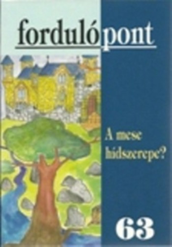 A mese h�dszerepe