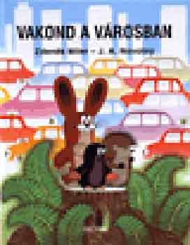 Zdenek Miler - Vakond a v�rosban