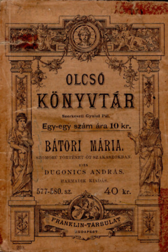 Dugonics Andrs - Btori Mria. Szomor trtnet t szakaszban