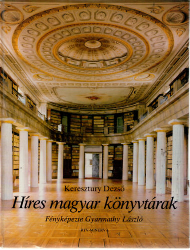 KERESZTURY DEZS� - H�res magyar k�nyvt�rak