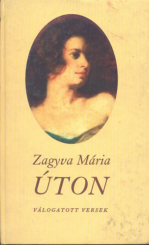 Zagyva Mária - Úton (válogatott versek)