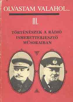 Benda Kálmán-Kerekes István - Olvastam valahol III. (történészek a rádió ismeretterjesztő...)