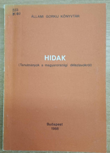 Tarján G. Gábor (szerk) - Hidak - Tanulmányok a magyarországi délszlávokról