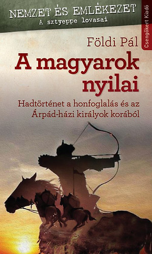 F�ldi P�l - A magyarok nyilai