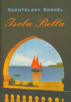 Szenteleky Kornl - Isola Bella