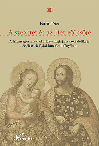 Farkas P�ter - A szeretet �s az �let b�lcs�je